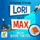 Lori and Max and the Book Thieves - Book
