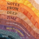 Notes from Deep Time : A Journey Through Our Past and Future Worlds - Book