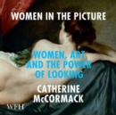 Women in the Picture : Women, Art and the Power of Looking - Book