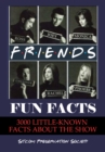 Friends Fun Facts: 3000 Little-Known Facts About the Show - eBook