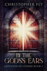 By The Gods's Ears - eBook