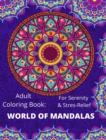 World of Mandala : Stress Relieving Designs Animals, Mandalas, Flowers, Paisley Patterns - Book