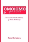 OMOiOMO Year 4 : the collection of the comics and picture books made by Peter Hertzberg in 2021 - Book