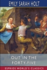 Out in the Forty-Five (Esprios Classics) - Book