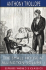 The Small House at Allington, Volume 1 (Esprios Classics) - Book