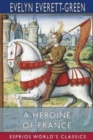 A Heroine of France (Esprios Classics) : The Story of Joan of Arc - Book