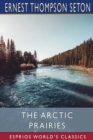The Arctic Prairies (Esprios Classics) - Book