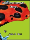 Vivid and Colorful Frogs. - Book