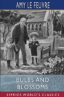 Bulbs and Blossoms (Esprios Classics) : Illustrated by Eveline Lance - Book