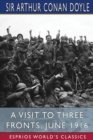 A Visit to Three Fronts, June 1916 (Esprios Classics) - Book