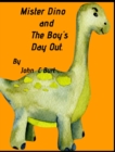 Mister Dino and The Boy's Day Out. - Book