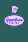 Grandma's Recipes : Food Journal Hardcover, Meal 60 Recipes Planner, Nana Cooking Book - Book