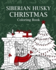 Siberian Husky Christmas Coloring Book : Merry Christmas Gifts, Dog Zentangle Painting, I'm Husky, Sleigh All Day - Book