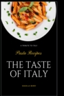 The Taste Of Italy : Top Pasta Recipes - A Tribute to Italy - Book