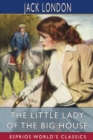The Little Lady of the Big House (Esprios Classics) - Book