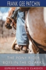 The Pony Rider Boys in the Ozarks (Esprios Classics) : or, The Secret of Ruby Mountain - Book