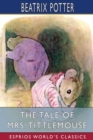 The Tale of Mrs. Tittlemouse (Esprios Classics) - Book