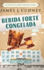 Bebida Forte Congelada (Misterios do Campus Braxton Livro 6) - Book