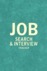 Job Search Interview Tracker : Job Hunt Log Book, Job Finder, Ideal Job Brainstorm, Resume Writing Tips - Book