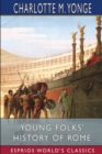 Young Folks' History of Rome (Esprios Classics) - Book