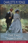 The Two Guardians (Esprios Classics) : or, Home in This World - Book