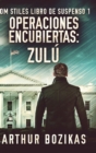 Operaciones Encubiertas - Zulu (Tom Stiles Libro de Suspenso 1) - Book
