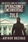 Operaciones Encubiertas - Zulu (Tom Stiles Libro de Suspenso 1) - Book