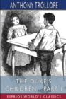 The Duke's Children - Part I (Esprios Classics) - Book