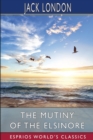 The Mutiny of the Elsinore (Esprios Classics) - Book