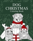 Dog Christmas Coloring Book : Adults Dogs Christmas Coloring Books for Theme Xmas Holiday - Book