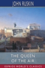 The Queen of the Air (Esprios Classics) : Being a Study of the Greek Myths of Cloud and Storm - Book