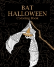 Bat Halloween Coloring Book : Halloween Coloring Books for Bat Lovers, Bat Patterns Zentangle - Book
