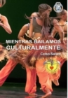 MIENTRAS BAILAMOS CULTURALMENTE - Celso Salles : Colecci?n Africa - Book