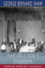 The Doctor's Dilemma (Esprios Classics) - Book