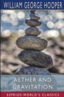 Aether and Gravitation (Esprios Classics) - Book