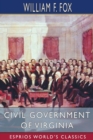 Civil Government of Virginia (Esprios Classics) - Book