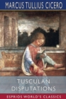 Tusculan Disputations (Esprios Classics) : Translated by C. D. Yonge - Book