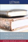 The Institutes of Justinian (Esprios Classics) : Translated by J. B. Moyle - Book