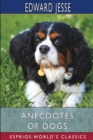 Anecdotes of Dogs (Esprios Classics) - Book