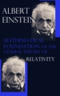 Mathematical Foundation of the General Theory of Relativity - Book