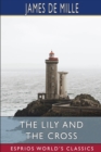 The Lily and the Cross (Esprios Classics) : A Tale of Acadia - Book