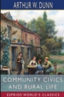 Community Civics and Rural Life (Esprios Classics) : Edited by Harold W. Foght - Book