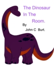 The Dinosaur In The Room. - Book