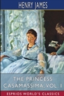 The Princess Casamassima, Vol. I (Esprios Classics) - Book