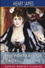 The Portrait of a Lady - Volume 1 (Esprios Classics) - Book