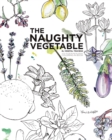 The Naughty Vegetable : A Fill-In-The-Blank Coloring-In Book, in both English and Spanish - Book