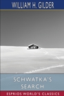 Schwatka's Search (Esprios Classics) : Sledging in the Arctic in Quest of the Franklin Records - Book