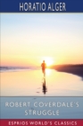 Robert Coverdale's Struggle (Esprios Classics) - Book