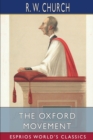 The Oxford Movement (Esprios Classics) : Twelve Years, 1833-1845 - Book
