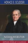Noah Webster (Esprios Classics) : Edited by Charles Dudley Warner - Book